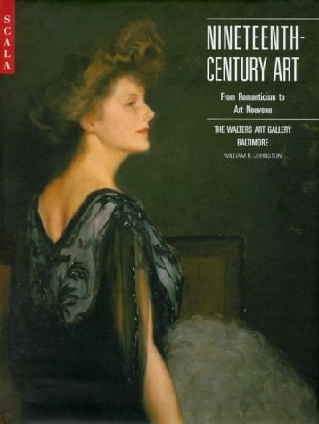 Nineteenth-century Art From Romanticism to Art Nouveau : the Walters Art Gallery, Baltimore