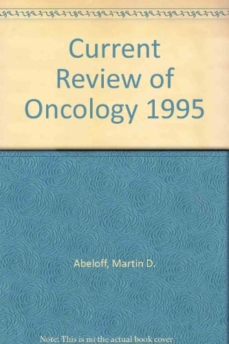 Current Review of Oncology 1995