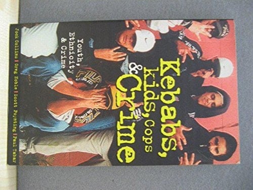 Kebabs, Kids, Cops and Crime Youth, Ethnicity and Crime