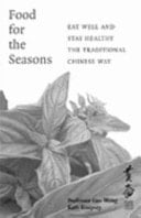 Food for the Seasons Eat Well and Stay Healthy the Traditional Chinese Way