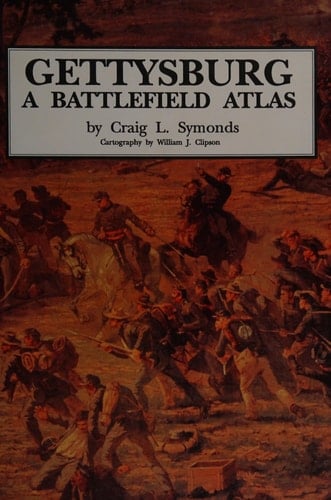 Gettysburg: A Battlefield Atlas