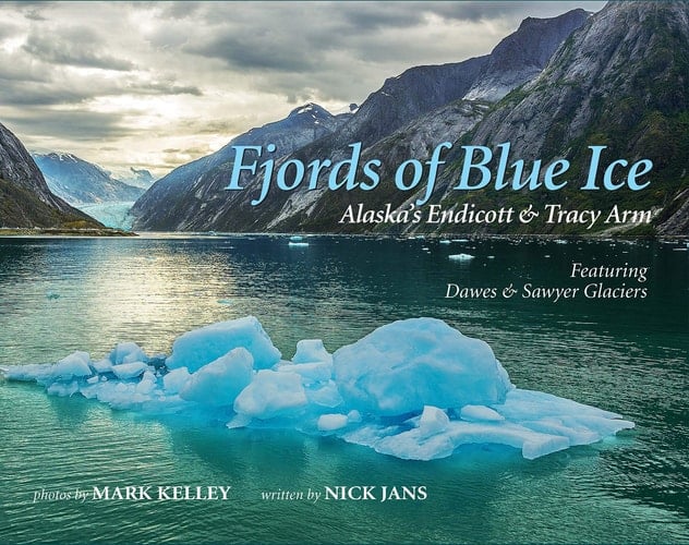 Fjords of Blue Ice, Alaska's Endicott & Tracy Arm Featuring Dawes & Sawyer Glaciers
