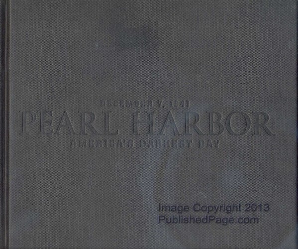 Pearl Harbor December 7, 1941 : America's Darkest Day