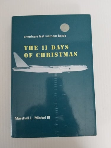 The Eleven Days of Christmas America's Last Vietnam Battle