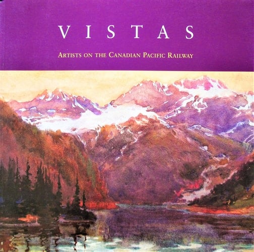 Vistas Artists on the Canadian Pacific Railway