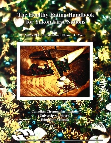 The Healthy Eating Handbook for Yukon First Nations (CCI Press)