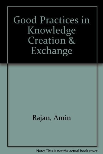 Good Practices in Knowledge Creation & Exchange