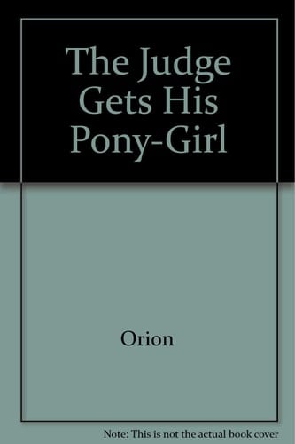 The Judge Gets His Pony-Girl