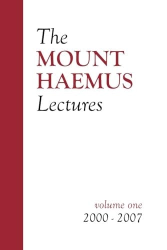 The Mount Haemus Lectures Volume 1