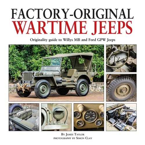 Factory-Original Wartime Jeeps Originality Guide to Willys MB and Ford GPW Jeeps