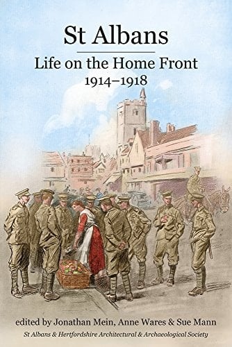 St Albans Life on the Home Front, 1914-1918