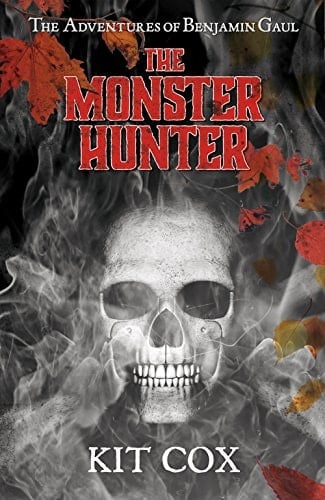 The Monster Hunter The Adventures of Benjamin Gaul