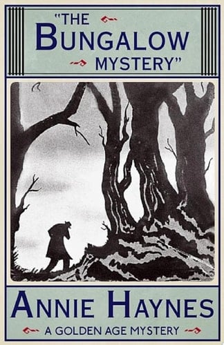 The Bungalow Mystery A Golden Age Mystery