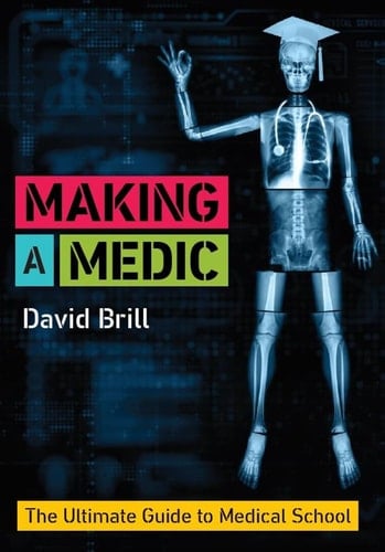 Making a Medic The Ultimate Guide to Medical School