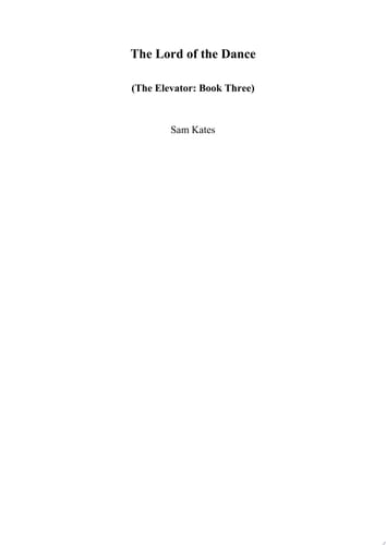 The Lord of the Dance The Elevator: Book 3