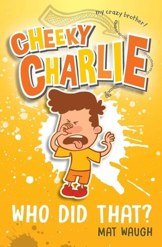 Cheeky Charlie Who Did That?