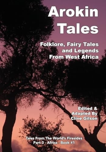 Arokin Tales Folklore, Fairy Tales and Legends From West Africa