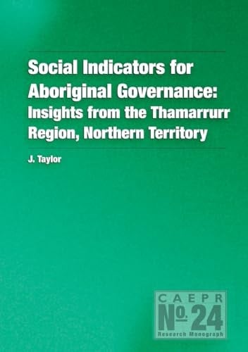 Social Indicators for Aboriginal Governance Insights from the Thamarrurr Region, Northern Territory