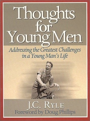 Thoughts for Young Men Addressing the Greatest Challenges in a Young Man's Life