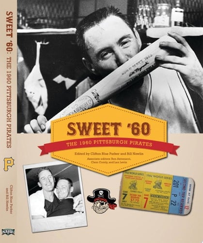 Sweet '60 The 1960 Pittsburgh Pirates