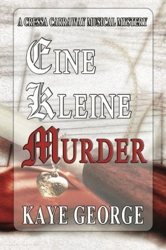 Eine Kleine Murder A Cressa Carraway Musical Mystery