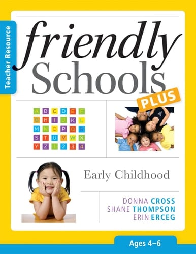 Friendly Schools Plus Teacher Resource Early Childhood (ages 4-6)