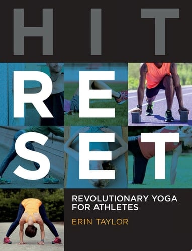 Hit Reset: Revolutionary Yoga for Athletes Revolutionary Yoga for Athletes