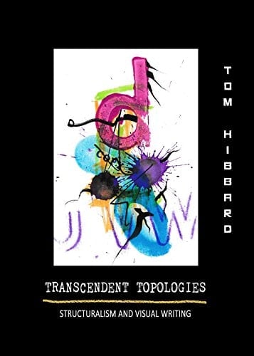 Transcendent Topologies Structuralism and Visual Writing