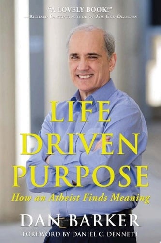 Life Driven Purpose How an Atheist Finds Meaning