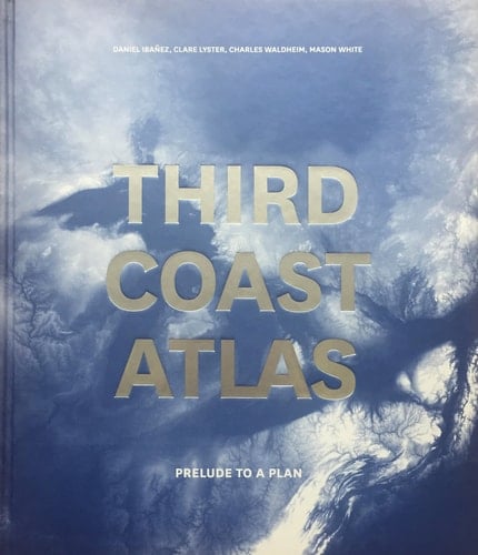 Third Coast Atlas Prelude to a Plan