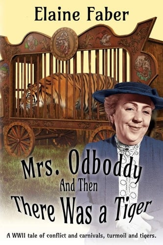 Mrs. Odboddy-And Then There Was a Tiger (a Tale of Conflict and Carnivals, Turmoil and Tigers)