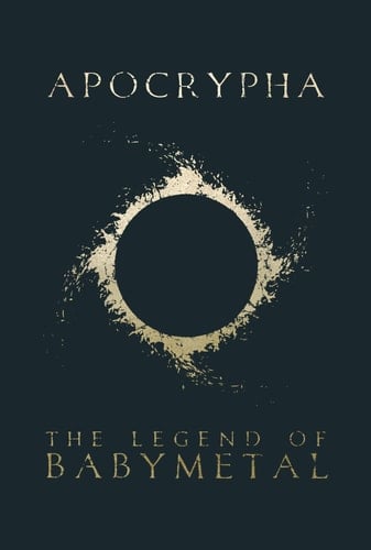 Apocrypha The Legend of Babymetal