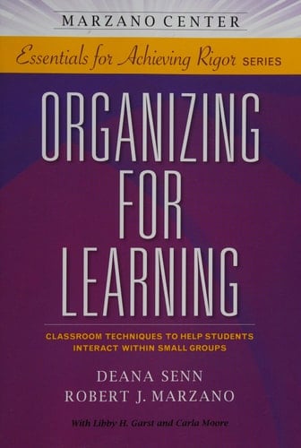 Organizing for Learning: Classroom Techniques to Help Students Interact Within Small Groups
