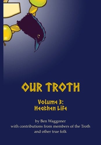 Our Troth Heathen Life