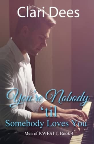 You're Nobody Til Somebody Loves You