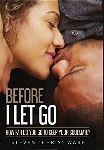 Before I Let Go ... How Far Do You Go To Keep Your Soulmate?