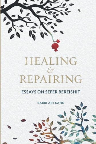 Healing & Repairing: Essays on Sefer Bereishit