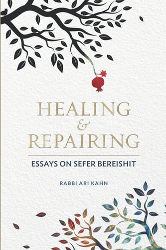 Healing & Repairing Essays on Sefer Bereishit