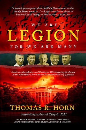 We Are Legion for We Are Many Dominions, Kosmokrators, and Washington, DC: Unmasking the Ancient Riddle of the Hebrew Year 5785 and the Imminent Destiny of America