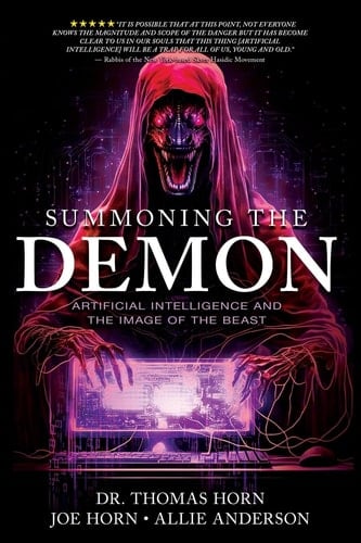 Summoning the Demon Artificial Intelligence and the Image of the Beast: Artificial Intelligence and the Image of the Beast