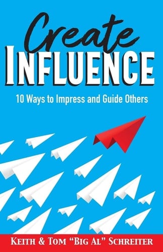 Create Influence 10 Ways to Impress and Guide Others