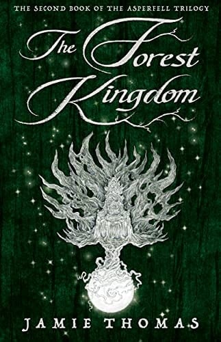 The Forest Kingdom (Asperfell trilogy Book 2)