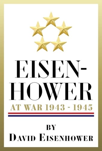 Eisenhower at War 1943-1945