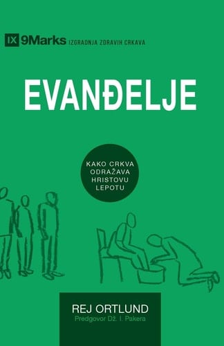 The Gospel / Evanđelje How the Church Portrays the Beauty of Christ