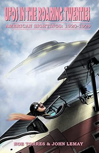 UFOs in the Roaring Twenties American Sightings, 1920-1929