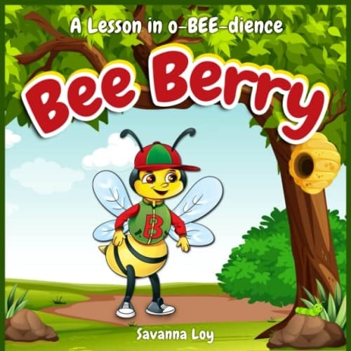 Bee Berry: A Lesson in o-BEE-dience