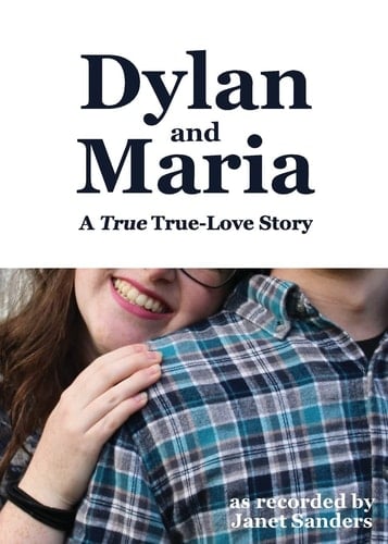 Dylan and Maria A True True-love Story
