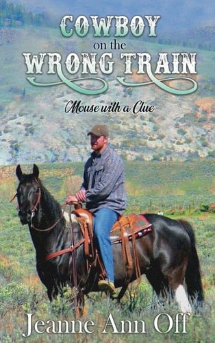Cowboy on the Wrong Train Mouse with a Clue