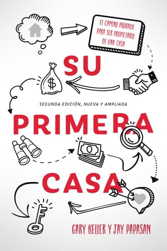 Su Primera Casa El Camino Probado Para Ser Propietario de Una Casa