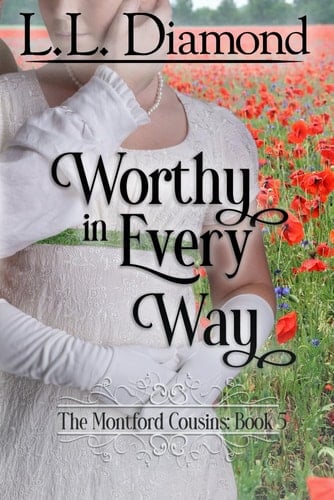 Worthy in Every Way (The Montford Cousins)